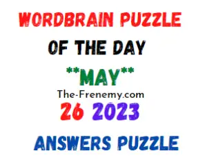 WordBrain Puzzle of the Day May 26 2023 Answers for Today