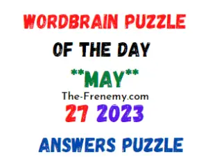 WordBrain Puzzle of the Day May 27 2023 Answers for Today