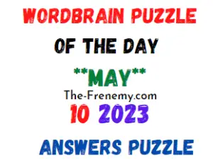WordBrain Puzzle of the Day My 10 2023 Answers for Today