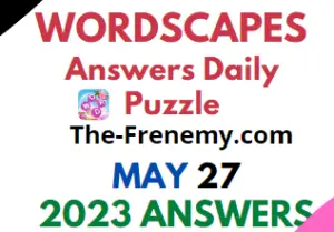 Wordscapes Daily Puzzle Answers for May 27 2023