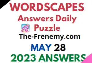 Wordscapes Daily Puzzle Answers for May 28 2023