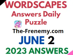 Wordscapes June 2 2023 Answers for Today