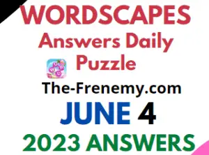 Wordscapes June 4 2023 Answers for Today