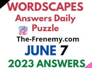 Wordscapes June 7 2023 Answers for Today