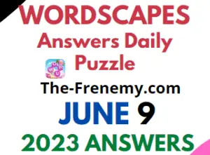 Wordscapes June 9 2023 Answers for Today