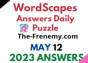 Wordscapes May 12 2023 Answers for Today