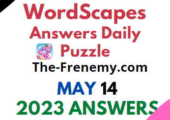 Wordscapes May 14 2023 Daily Puzzle Answer - Frenemy