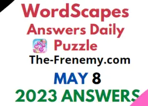 Wordscapes May 8 2023 Answers for Today