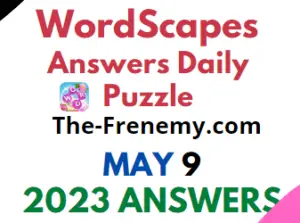 Wordscapes May 9 2023 Answers for Today