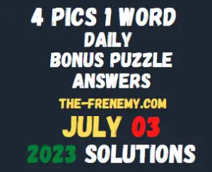 4 Pics 1 Word July 3 2023 Answers for Today