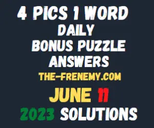 4 Pics 1 Word June 11 2023 Answers for Today