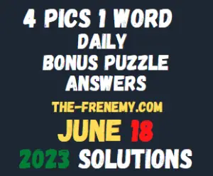 4 Pics 1 Word June 18 2023 Answers for Today
