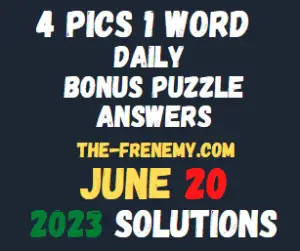 4 Pics 1 Word June 20 2023 Answers for Today