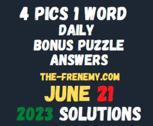 4 Pics 1 Word June 21 2023 Answers for Today