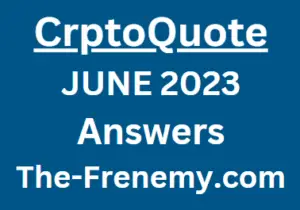 Cryptoquote June 2023 Answers