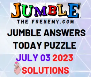 Daily Jumble July 3 2023 Answers for Today Puzzle