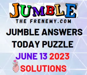 Daily Jumble June 13 2023 Answers for Today