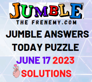 Daily Jumble June 17 2023 Answers for Today