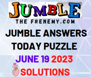 Daily Jumble June 19 2023 Answers for Today