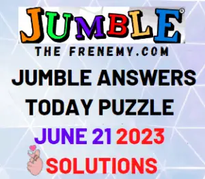Daily Jumble June 21 2023 Answers for Today