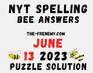 NYT Spelling Bee Answers June 13 2023