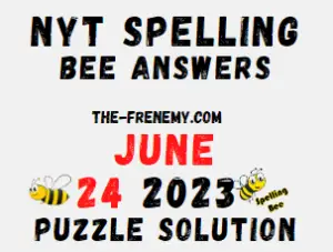 NYT Spelling Bee Answers June 24 2023