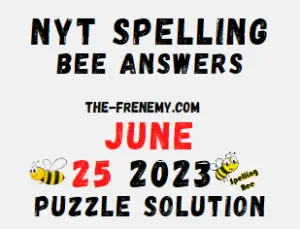 NYT Spelling Bee Answers June 25 2023