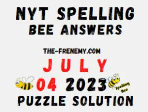 NYT Spelling Bee July 4 2023 Answers for Today