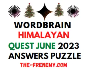 WordBrain Himalayan Quest 2023 Answers All in One Page