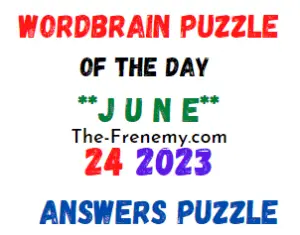 WordBrain Puzzle of the Day June 24 2023 Answers for Today
