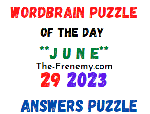 WordBrain Puzzle Of The Day June 29 2023 Answers - Frenemy