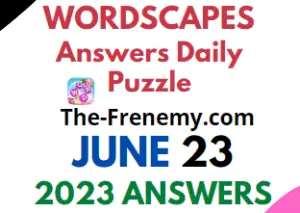 Wordscapes June 23 2023 Answers for Today