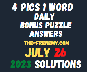 4 Pics 1 Word Daily Bonus Puzzle July 26 2023 Answers