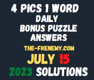 4 Pics 1 Word Daily Puzzle July 15 2023 Answers for Today