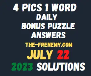 4 Pics 1 Word Daily Puzzle July 22 2023 Answers