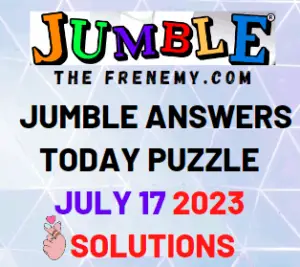 Daily Jumble Puzzle July 17 2023 Answers for Today