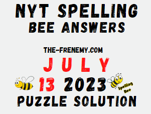 NYT Spelling Bee Answers July 13 2023