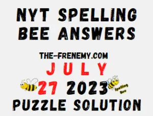 NYT Spelling Bee Answers for July 27 2023