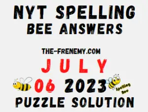 NYT Spelling Bee Answers for July 6 2023