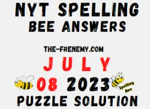 NYT Spelling Bee Answers for July 8 2023