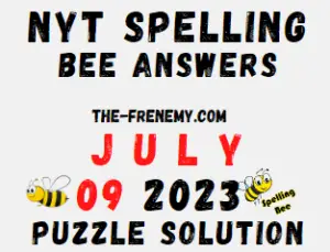 NYT Spelling Bee Answers for July 9 2023