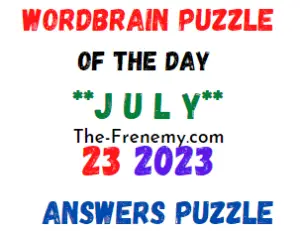 WordBrain Puzzle of the July 23 2023 Answers