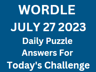 Wordle today July 27 answers & hints (Wordle #768)