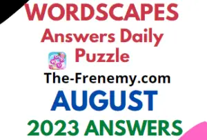 Wordscapes Daily Puzzle Answers for August 2023