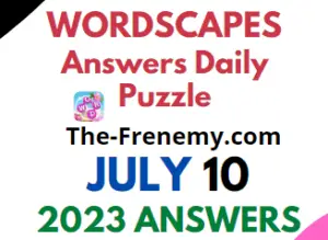 Wordscapes July 10 2023 Answers for Today