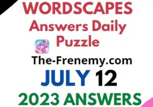 Wordscapes July 12 2023 Answers for Today