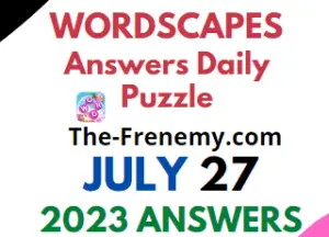 Wordscapes July 27 2023 Answers for Today