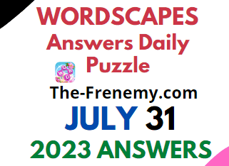 Wordscapes July 31 2023 Daily Puzzle Answers - Frenemy