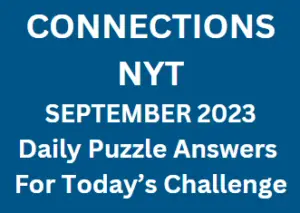 NYT Connections September 2023 Answers