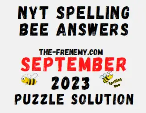 Nyt Spelling Bee Answers September 2023